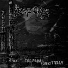 Keep Dying : The Para(dies) Today